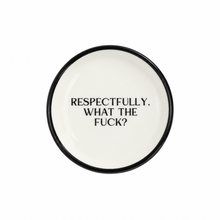 Respectfully WTF Trinket Tray