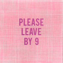 Please Leave By 9 Cocktail Napkins