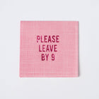 Please Leave By 9 Cocktail Napkins