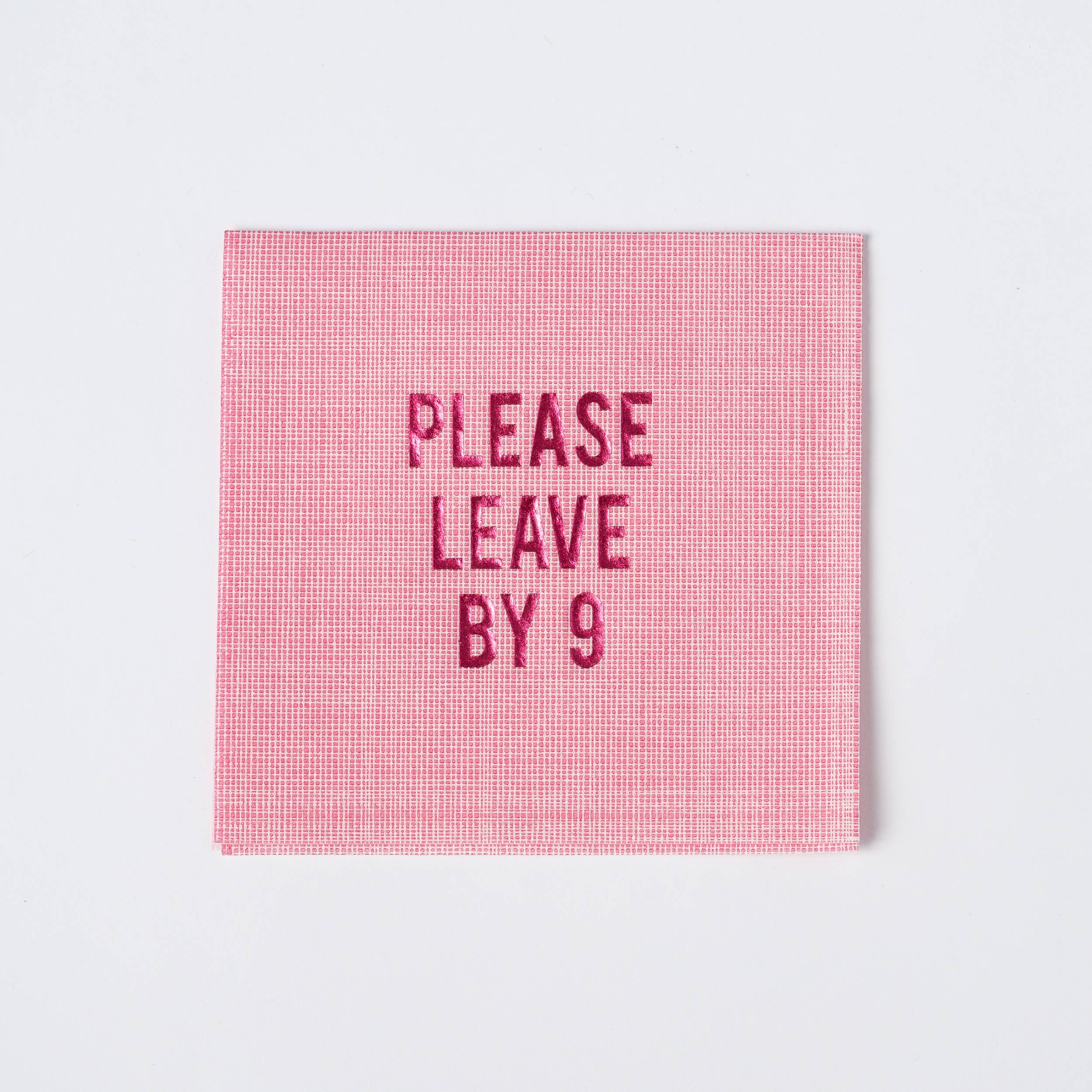 Please Leave By 9 Cocktail Napkins