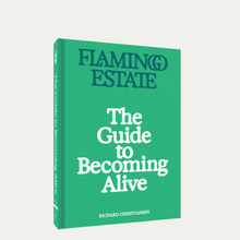 The Guide to Becoming Alive